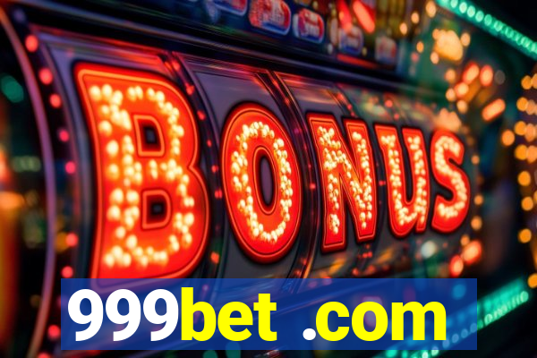 999bet .com